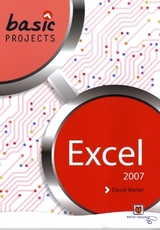 Basic Projects in Excel 2007 - Waller, David