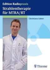 Strahlentherapie f&uuml;r MTRA/RT - Christiana L&uuml;tter