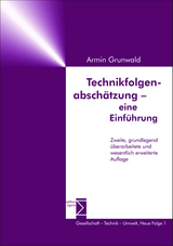 Technikfolgenabsch&auml;tzung - eine Einf&uuml;hrung - Armin Grunwald