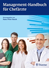 Management-Handbuch f&uuml;r Chef&auml;rzte - Hans-Peter Busch
