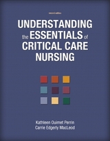 Understanding the Essentials of Critical Care Nursing - Perrin, Kathleen Ouimet; MacLeod, Carrie Edgerly