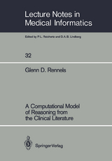 A Computational Model of Reasoning from the Clinical Literature - Glenn D. Rennels