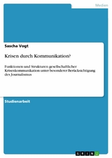 Krisen durch Kommunikation? - Sascha Vogt