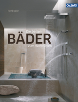 Die besten B&auml;der zum Wohlf&uuml;hlen - Heinz Kaiser