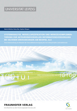 Systemanalyse, Modellspezifikation und Werkzeugimplementierung zur akteursindividuellen Informationsversorgung bei seltenen Erkrankungen am Beispiel ALS. - Martin Böttcher, Romy Elze, Stephan Klingner