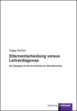 Elternentscheidung versus Lehrerdiagnose - Peggy Richert