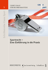 Sportrecht - Eine Einf&uuml;hrung in die Praxis - Ulrich Haas, Dirk-Reiner Martens