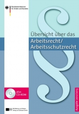 &Uuml;bersicht &uuml;ber das Arbeitsrecht/Arbeitsschutzrecht 2012/2013