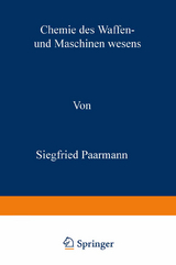 Chemie des Waffen- und Maschinenwesens - Paarmann, Siegfried