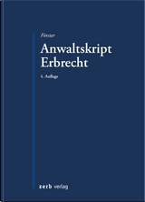 Anwaltskript Erbrecht - Lutz F&ouml;rster