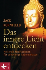 Das innere Licht entdecken - Jack Kornfield