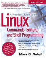 A Practical Guide to Linux Commands, Editors, and Shell Programming - Sobell, Mark G.