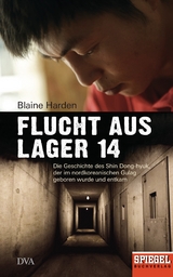 Flucht aus Lager 14 - Blaine Harden