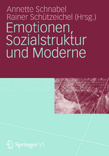 Emotionen, Sozialstruktur und Moderne - 