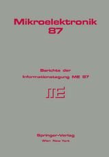 Mikroelektronik 87 - G. Hoffmann, D. Holzmann, F. Jäger, K. Riedling, G. H. Schwuttke, K. A. Pandelisev, R. C. White, H. Holzmann, W. Kausel, G. Nanz, S. Selberherr, H. Pötzl, H. Leopold, R. Röhrer, G. Winkler, M. Thurner, K. Seiner, W. Tritremmel, G. Walther, Erwin Schoitsch, S. Hertl, G. Schaffar, K. Schmidt, H. Steinbrecher, F. Voggenberger, W. Windischhofer, R. Turba, J. Grabner, H. Aberl, F. Seifert, F. Buschbeck, K. Wallisch, Ch. Eichtinger, P. Wach, W. Bittinger, A. Kainz, M. Jestl, W. Beinstingl, K. Berthold, A. Köck, E. Gornik, G. Kloiber, F. Kreid, K. P. Schröcker, M. Schrödl, E. Brazda, G. Niedrist, K. Dietz, P. Fey, S. Frenkenberger, M. Furtner, B. Dejneka, A. Goiser, M. Sust, M. Kowatsch, Ch. Jorde, G. G. Thallinger, E. Mothwurf, E. Schubert, J. Steger, E. Trzeba, I. Awramow, R. Pucher, L. M. Auer, S. Schuy, H. Schima, L. Huber, A. Prodinger, H. Schmallegger, H. Thoma, H. Stöhr, W. Mayr, R. Steiner, O. Wiedenbauer, G. List, G. Wießpeiner, Th. Petsch, G. Doblhoff, D. Kirchner, O. Koudelka, A. Gierlinger, A. Ullrich, B. Braune, H. Horvat, U. Mayer, A. Gauby, A. Richter, K. R. Spiess, W. Klösch, N. Böck, H. Rosenkranz, H. Mitter, M. Hengl, G. Nussbaum, K. Gutternigh, H. Hahn, P. Koutny,  P&  K.