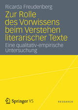 Zur Rolle des Vorwissens beim Verstehen literarischer Texte - Ricarda Freudenberg