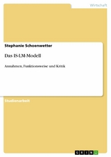 Das IS-LM-Modell - Stephanie Schoenwetter