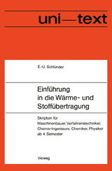 Einf&uuml;hrung in die W&auml;rme- und Stoff&uuml;bertragung - Ernst-Ulrich Schl&uuml;nder