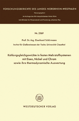 Kohlungsgleichgewichte in festen Mehrstoffsystemen mit Eisen, Nickel und Chrom sowie ihre thermodynamische Auswertung - Eberhard Schürmann