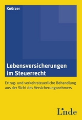 Lebensversicherungen im Steuerrecht - Patrick Kn&ouml;rzer