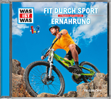 WAS IST WAS Hörspiel: Fit durch Sport/ Ernährung - Baur, Dr. Manfred; Krumbiegel, Crock