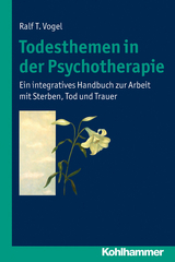 Todesthemen in der Psychotherapie - Ralf T. Vogel
