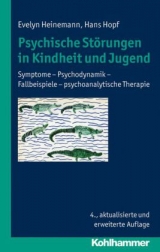 Psychische St&ouml;rungen in Kindheit und Jugend - Evelyn Heinemann, Hans Hopf