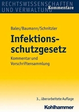 Infektionsschutzgesetz - Bales, Stefan; Baumann, Hans Georg; Schnitzler, Norbert; Höhl, Norbert; Kämmerer, Regine