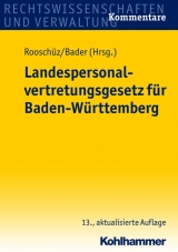Landespersonalvertretungsgesetz f&uuml;r Baden-W&uuml;rttemberg - Gerhart Roosch&uuml;z, Johann Bader