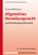 Allgemeines Verwaltungsrecht und Verwaltungsrechtsschutz - Holger Weidemann, Horst Suckow