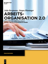 Arbeitsorganisation 2.0 - Julia Bergmann, J&uuml;rgen Plieninger