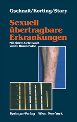 Sexuell &uuml;bertragbare Erkrankungen - Fritz Gschnait, Hans C. Korting, Angelika Stary