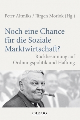 Noch eine Chance f&uuml;r die Soziale Marktwirtschaft? - 