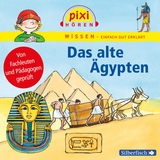 Pixi Wissen: Das alte &Auml;gypten - Martin Nusch, Monica Wittmann