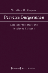 Perverse B&uuml;rgerinnen - Christine M. Klapeer