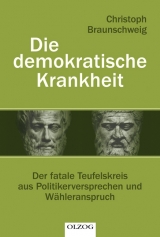 Die demokratische Krankheit - Christoph Braunschweig