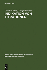 Indikation von Titrationen - G&uuml;nther Kraft, Joseph Fischer