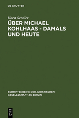 &Uuml;ber Michael Kohlhaas - damals und heute - Horst Sendler