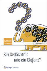 Ein Ged&auml;chtnis wie ein Elefant? - Alain Lieury