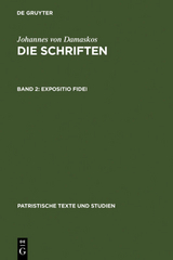 Johannes von Damaskos: Die Schriften / Expositio fidei - 