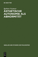 &Auml;sthetische Autonomie als Abnormit&auml;t - Barbara Neymeyr