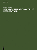 Die Epidemien und das Corpus Hippocraticum - Karl Deichgr&auml;ber