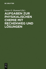 Aufgaben zur Physikalischen Chemie mit Rechenweg und L&ouml;sungen - 