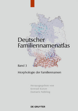 Deutscher Familiennamenatlas / Morphologie der Familiennamen - Fabian Fahlbusch, Rita Heuser, Jessica Nowak, Mirjam Schmuck