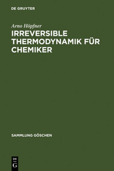 Irreversible Thermodynamik f&uuml;r Chemiker - Arno H&ouml;pfner