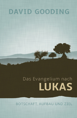 Das Evangelium nach Lukas - David W. Gooding
