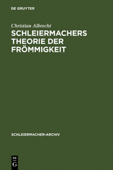 Schleiermachers Theorie der Fr&ouml;mmigkeit - Christian Albrecht