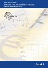 Betriebs- und Unternehmensf&uuml;hrung in der Hauswirtschaft Band 1 - Karin Beuting-Lampe