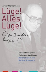 L&uuml;ge! Alles L&uuml;ge! - Avner Werner Less, Bettina Stangneth