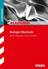 STARK Biologie Oberstufe - Klausuren Gymnasium - Rolf Brixius, Harald Steinhofer, Werner Lingg, Dr. Christiane H&ouml;germann